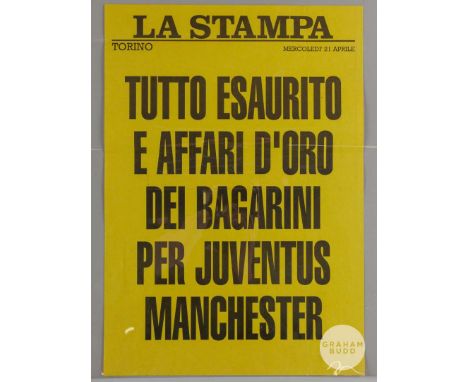 La Stampa, Torino dated 21st April, the yellow poster was displayed on the streets on the day of the Champions League Semi-Fi