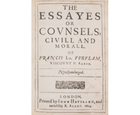 Bacon (Sir Francis) The Essayes or Counsels, Civill and Morall Francis Lo. Verulam, second edition, woodcut head-pieces and i