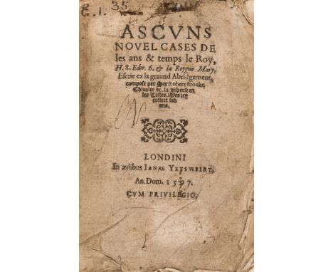 Law.- Woman printer.- Brooke (Sir Robert) Ascuns nouel cases de les ans &amp; temps le Roy, H.8. Edw.6. &amp; la Roygne Mary,