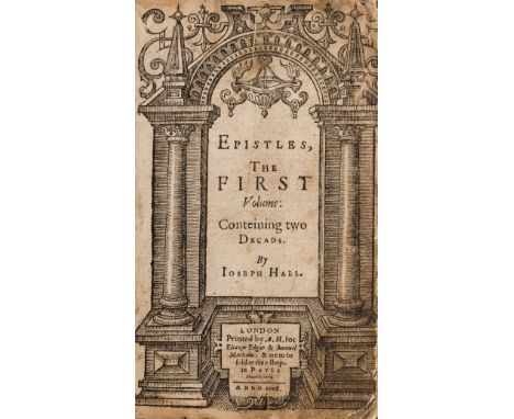 Hall (Joseph) Epistles, The First Volume: Containing two Decads, lacking initial and final blank of first gathering (A1 &amp;