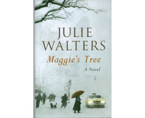 Julie Walters Signed Book Titled Maggies Tree. First Edition Hardback book Published in 2006. Signed on title page and rear i