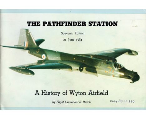 The Pathfinders Station Souvenir Edition 214 of 250 Multi Signed book. A history of Wyton Airfield by Flt Lt S Peach. Signed 