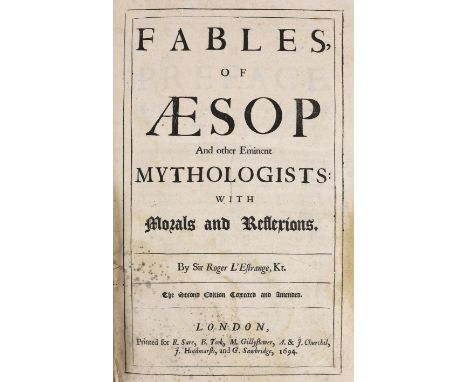 ° ° Aesop, Fables - Fables of Aesop and Other Eminent Mythologists, 2nd edition, translated by Roger L’Estrange, folio, origi