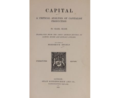 ° ° Marx, Karl - Capital. A Critical Analysis of Capitalist Production, translated from the third German edition, by Samuel M