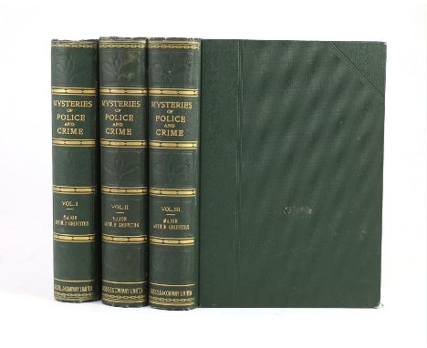 ° ° Griffiths, Maj. Arthur - Mysteries of Police and Crime.  Special Edition, 3 vols. portrait plates and many text illus. (s