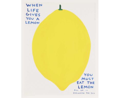▴ David Shrigley (b.1968) 'When Life Gives You A Lemon, You Must Eat the Lemon'offset lithograph in colours, 202180 x 60cm, u