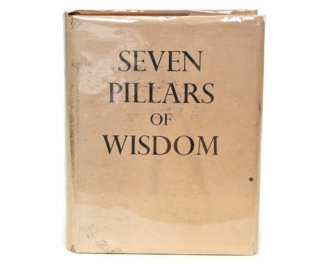 Seven Pillars of Wisdom Lawrence (T.E.) Lawrence (T.E.). Seven Pillars of Wisdom: a triumph, first trade edition, Jonathan Ca