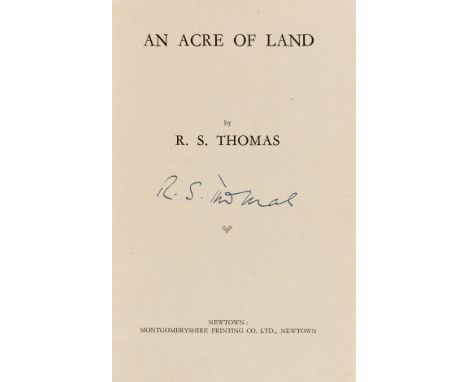 Thomas (R.S.) An Acre of Land, first edition, signed by author, original paper wrappers, faint spotting to spine and upper co