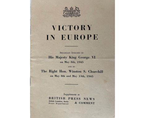 Churchill (Sir Winston Spencer) Victory in Europe. Broadcast Speeches by His Majesty King George VI on May 8th, 1945 and by t