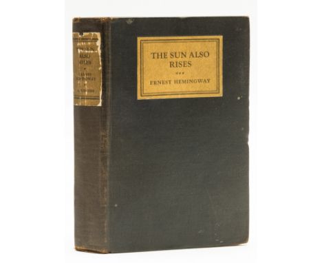 Hemingway  (Ernest) The Sun Also Rises, first edition, second issue, original cloth, gilt labels to spine and upper cover, sp