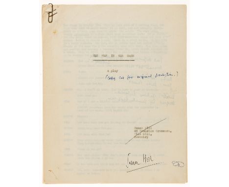 NO RESERVE Hill (Susan) The Man in the Cage, a play, duplicated typescript signed by the author, title and 25pp., manuscript 
