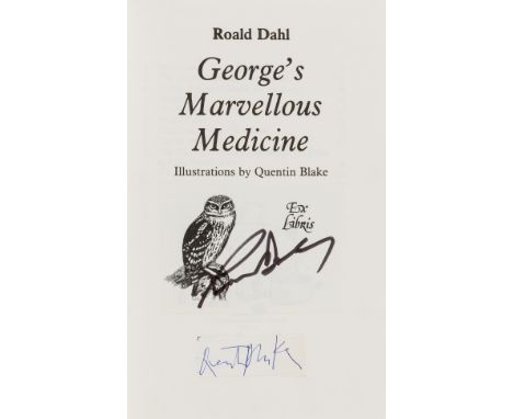 Dahl (Roald) George's Marvellous Medicine, first edition, bookplate signed by the author and cut signature of the illustrator