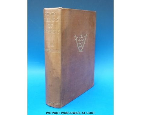 T.E. Lawrence, Seven Pillars of Wisdom (London, Jonathan Cape, 1935), first edition, first printing.  Brown cloth boards, gil