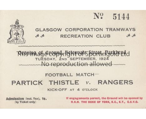 PARTICK THISTLE V RANGERS 1924    Ticket for the Opening of the Ground at the Glasgow Corporation Tramways Recreation Club 2/