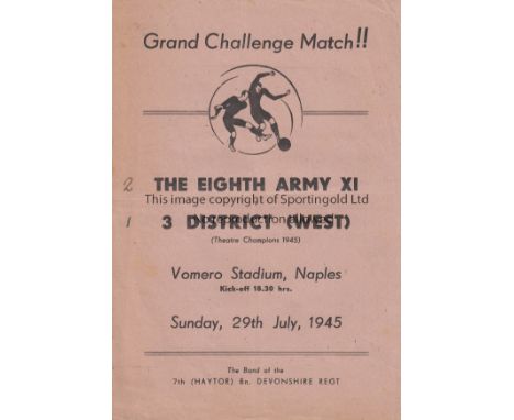 WARTIME 1945  Four page programme, Eighth Army XI v 3 District (West), 29/7/45 in Naples, Italy. The Eighth Army won 2-1 acco