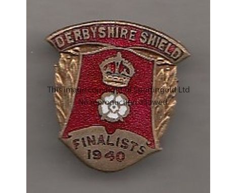 DERBYSHIRE SHIELD 1940    Metal and enamel lapel badge with inscription "Derbyshire Shield Finalists 1940 , red enamel with r