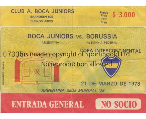 1977 INTERCONTINENTAL CUP             Boca Juniors v Borussia Monchengladbach. Scarce match ticket for the first leg played 2