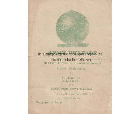 RAWALPINDI 46   Football programme, Tommy Walkers Touring XI v Combined XI (Military and RAF), 11/2/46 at Rawalpindi. There w
