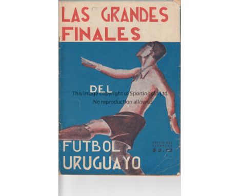 URUGUAY  Large 9" x 6" booklet titled "Las Grandes Finales del Futbol Uruguayo", 56 pages, reports and coverage of the variou