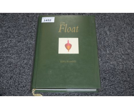 Hardback Book - Angling 'The Float' collectable by K Harwood. Number 373 of a limited edition of 499. 