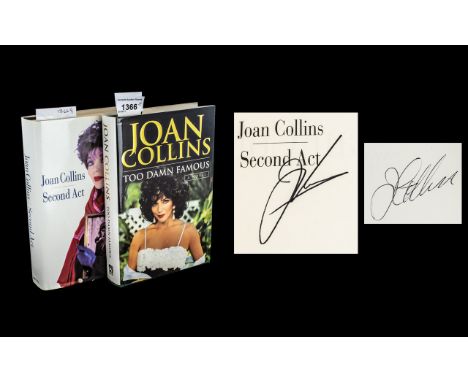 Joan Collins Interest - Two Signed Books by Joan Collins, comprising 'Too Damn Famous' a signed first edition hardback book, 