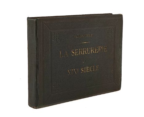 SANGUINETTI, Antoni (b. 1829). La Serrurerie au XIXe Siècle, Paris, [1875], 124 lithographed plates of ornamental French iron
