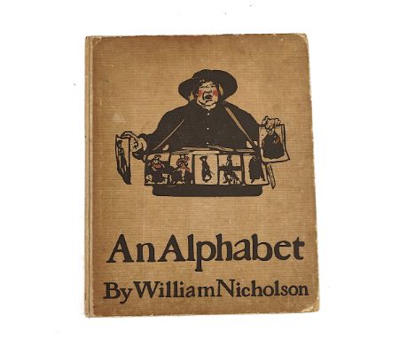 NICHOLSON, William (1872-1949, illustrator). An Alphabet, London, 1899, 26 coloured lithographed plates by Nicholson, origina