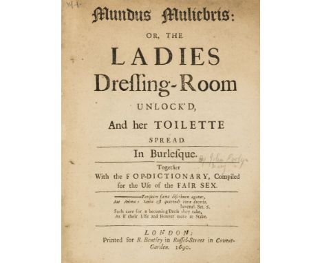 [Evelyn (Mary)] Mundus Muliebris: or, the Ladies Dressing-Room Unlock'd, And her Toilette Spread in Burlesque, first edition,