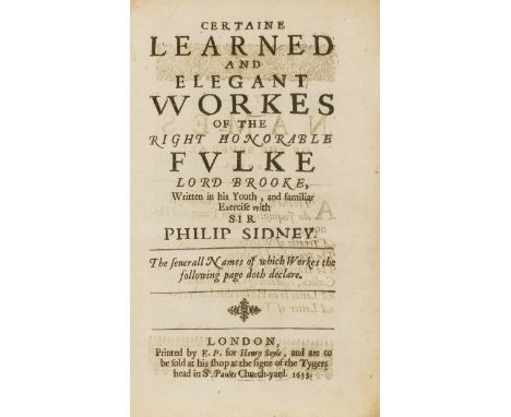 Greville (Fulke, Baron Brooke) Certaine Learned and Elegant Workes..., first edition, lacking initial and final blanks, text 