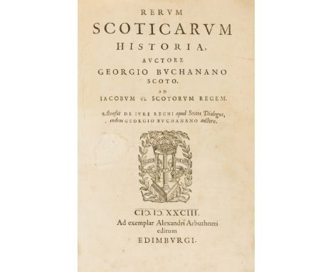 Scotland.- Buchanan (George) Rerum Scoticarum Historia, collation: [*]2 A-Z6 Aa-Mm6, Nn-Oo4, a-b6 c-d4 {}6, woodcut printer's