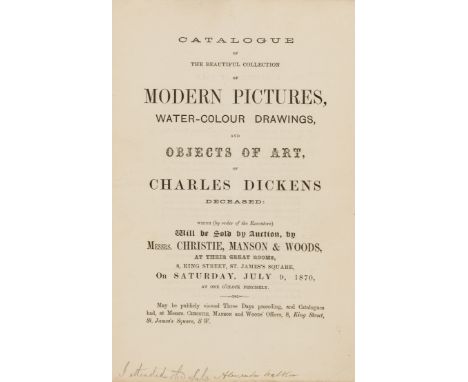 Dickens (Charles).- Catalogue of the Beautiful Collection of Modern Pictures, Water-Colour Drawings, and Objects of Art, of C