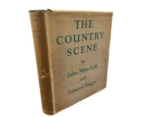 JOHN MASEFIELD AND EDWARD SEAGO: THE COUNTRY SCENE, London, Pall Mall, 1937.Dark green cloth spine with cream cloth boards,an