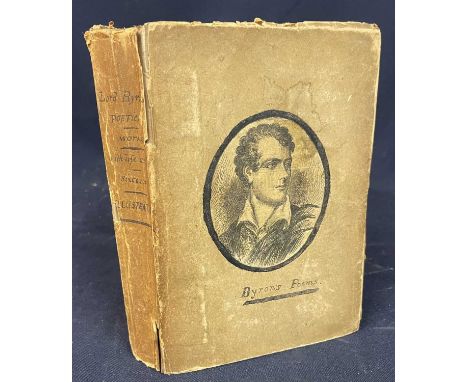 F GILBERT: THE POETICAL WORKS OF LORD BYRON WITH LIFE AND PORTRAIT AND SIXTEEN ILLUSTRATIONS. London, John Dicks. Hand papere