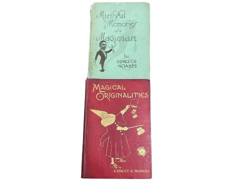 ERNEST E NOAKES: 2 titles: MIRTHFUL MEMORIES OF A MAGICIAN, London, G Bell, 1920, First edition with signed presentation insc