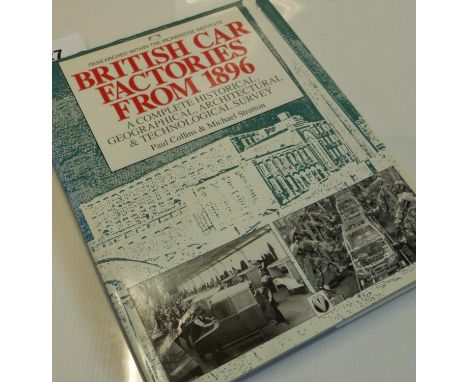 British Car Factories from 1896, by Paul Collins &amp; Michael Stratton. A 1st ed hardback (11" x 8") in dust jacket of this 