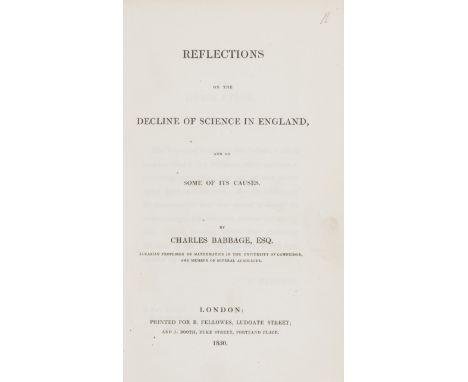 Babbage (Charles) Reflections on the Decline of Science in England, first edition, presentation copy from the author to James