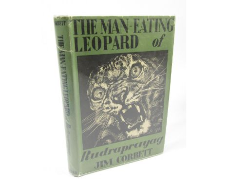 Corbett (Jim). The Man-Eating Leopard of Rudraprayag, FIRST UK EDITION INSCRIBED, publisher's cloth, dust jacket, edge wear, 