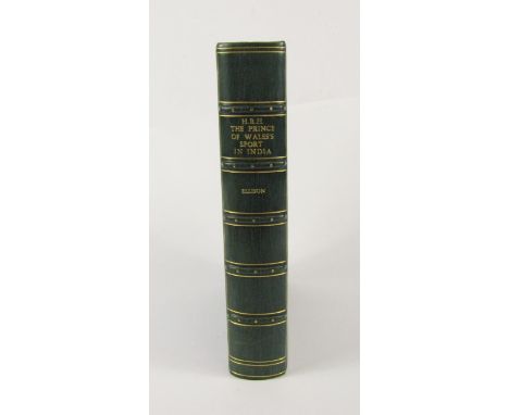 Ellison (Bernard C.) H.R.H. The Prince of Wales's Sport in India FIRST EDITION, photographic plates and folding chart, fine b