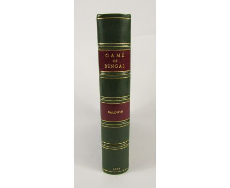 Baldwin (J.H., Capt.). The Large and Small Game of Bengal and the North-Western Provinces of India, FIRST EDITION, half-title