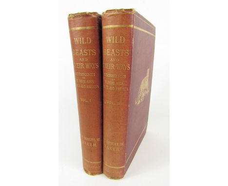 Baker (Samuel White, Sir). Wild Beasts and their ways, FIRST EDITION, 2 vol, half-titles, frontispieces, 25 plates, occasiona