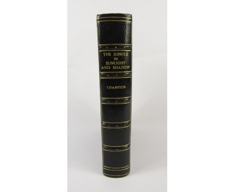 Champion (F.W.). The Jungle in Sunlight and Shadow, FIRST EDITION INSCRIPTION BY AUTHOR MOUNTED TO FRONT PASTE DOWN, 96 photo