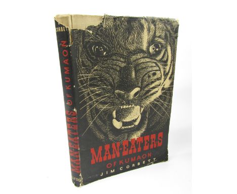 Corbett (Jim). Man-Eaters of Kumaon, FIRST INDIAN EDITION INSCRIBED, publisher's cloth, dust jacket, edge wear, some loss to 