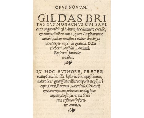 Gildas (circa 500-570 C.E.). Opus novum. Gildas Britannus monachus ... de calamitate excidio, &amp; conquestu Britanniæ, quam