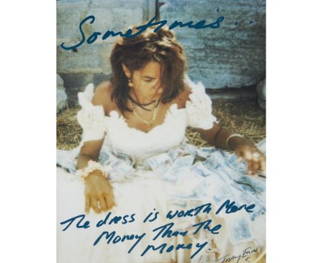 [§] TRACEY EMIN C.B.E., R.A. (BRITISH B.1963)  SOMETIMES THE DRESS IS WORTH MORE MONEY THAN THE MONEY - 2001   Hand signed in
