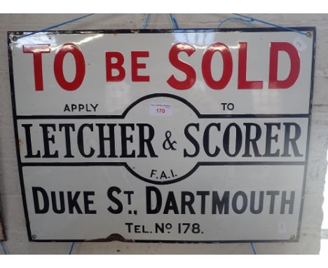 AN EARLY 20TH CENTURY ENAMEL SIGN, 'TO BE SOLD, LETCHER &amp; SCORER, DUKE STREET DARTMOUTH, 51cm wide