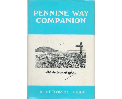 Pennine Way Companion A Pictorial Guide by A Wainwright date unknown 73rd Edition Hardback Book with 176 pages published by W