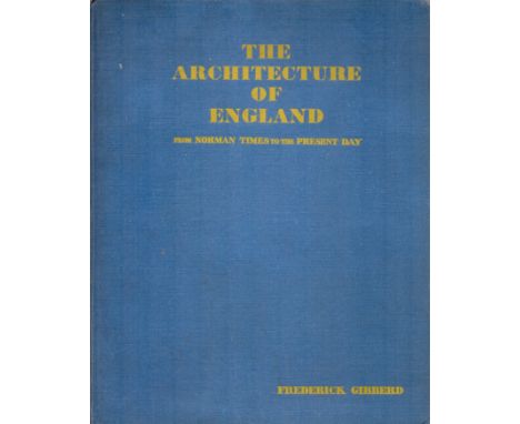 The Architecture of England From Norman Times to the Present Day by Frederick Gibberd 1944 Fifth Edition Hardback Book with 4
