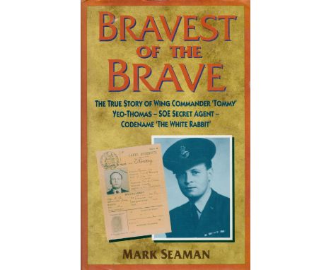 Bravest of The Brave by Mark Seaman 1997 First Edition Hardback Book with 256 pages published by Michael O'Mara Books Ltd som