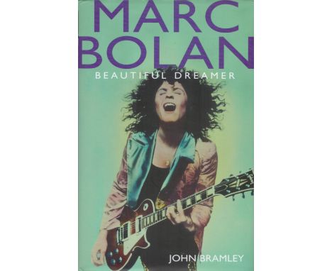 Marc Bolan Beautiful Dreamer by John Bramley 2017 First Edition Hardback Book with 263 pages published by Music Press Books s