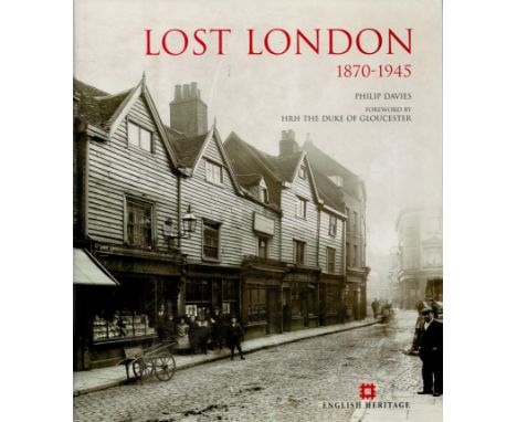 Lost London 1870 1945 by Philip Davies 2009 First Edition Hardback Book with 368 pages published by Transatlantic Press some 